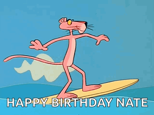 a pink panther is riding a surfboard in the ocean with the words happy birthday nate below him