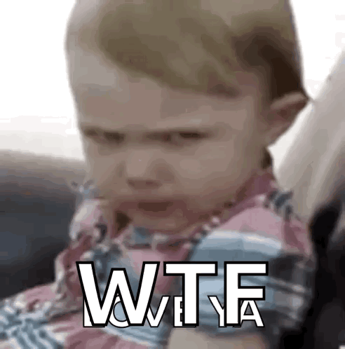 A little girl glares at the camera over the caption “WTF.”