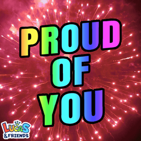 Colorful block text says “PROUD OF YOU” over a sparkling red fireworks background.