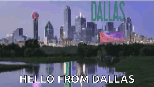 a picture of a city skyline with the words hello from dallas on the bottom