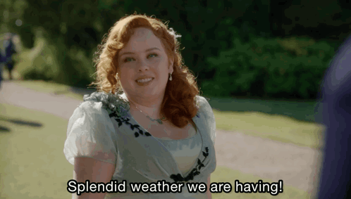 a woman says splendid weather we are having in front of a man