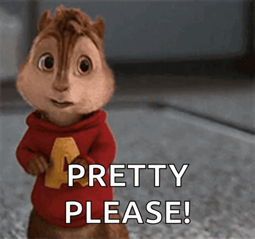 Alvin stands apologetically with the caption “PRETTY PLEASE!”