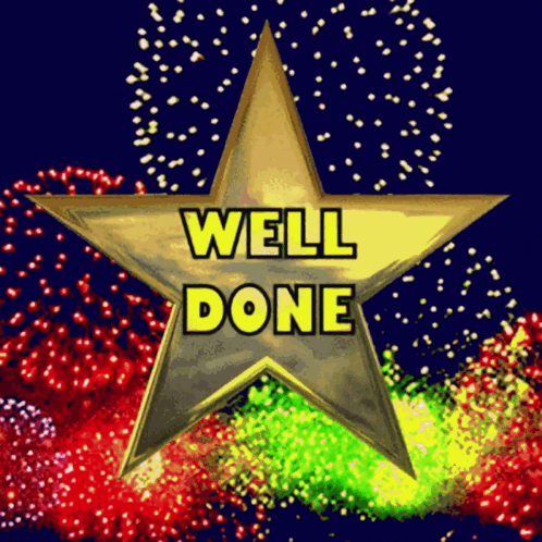 A gold star reading “WELL DONE” sits over colorful fireworks.