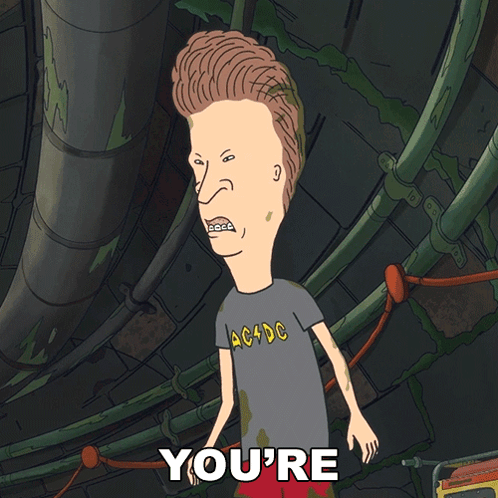 Butt-Head points while saying “You’re embarrassing me.”