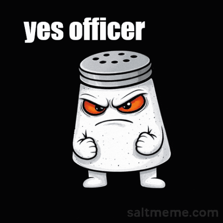 a salt shaker with an angry face pointing at someone with the words yes officer this one below it