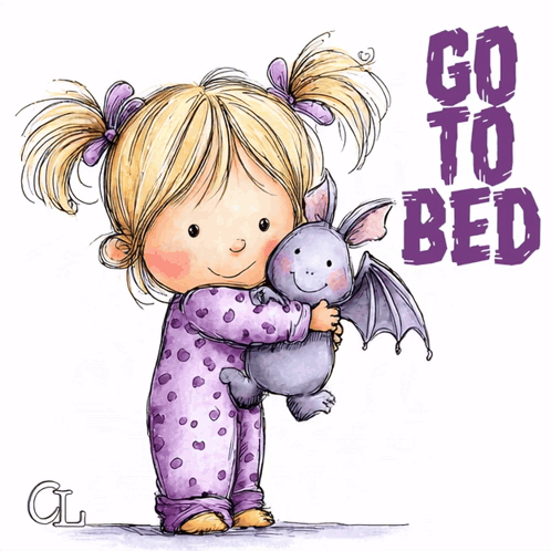 an illustration of a little girl holding a stuffed animal with the words go to bed behind her