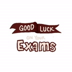 A ribbon graphic reads “GOOD LUCK ON YOUR Exams.”