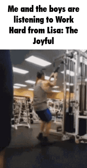 a man is using a machine in a gym with the caption me and the boys are listening to work hard from lisa
