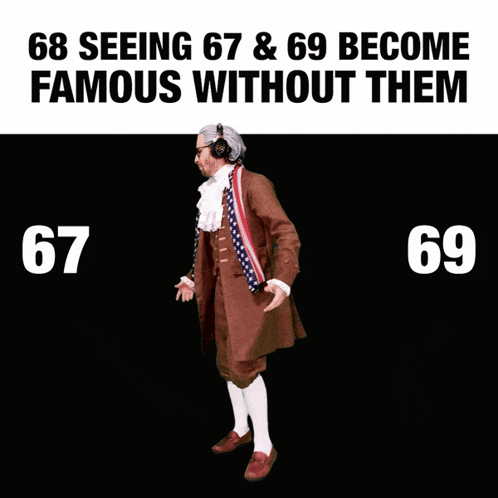 a poster that says 68 seeing 67 & 69 become famous without them with a man in a brown coat