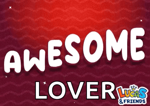 White lettering on red waves says “AWESOME LOVER.”