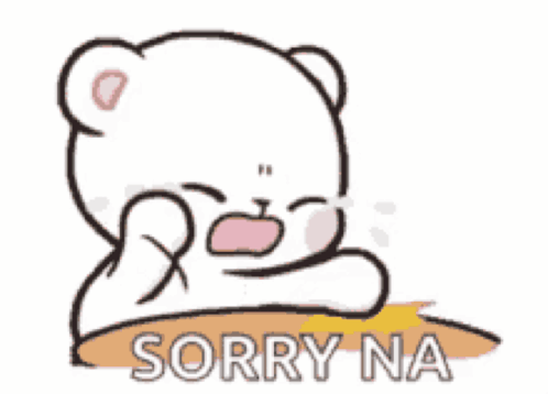A crying white bear-like cartoon character wipes tears while saying “SORRY NA.”