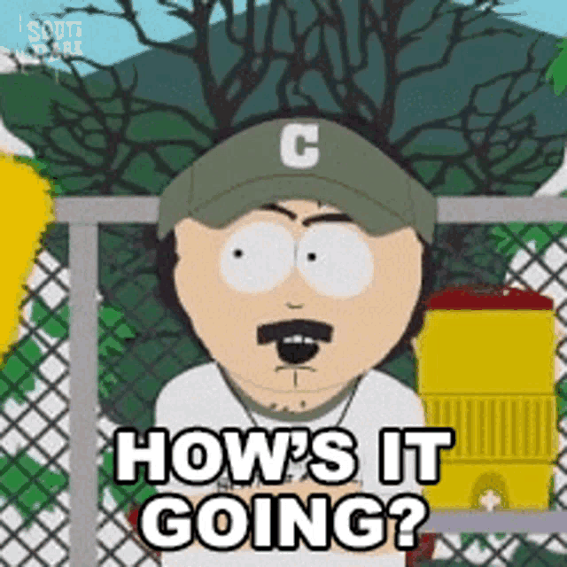 a cartoon character from south park is asking how 's it going ?