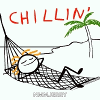 A simple drawing shows a smiling figure relaxing in a hammock under “CHILLIN’.”