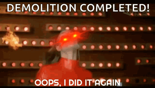 A fiery game-like scene displays “DEMOLITION COMPLETED!” and “OOPS, I DID IT AGAIN.”