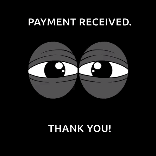 a black background with two eyes with a dollar sign on them and the words payment received