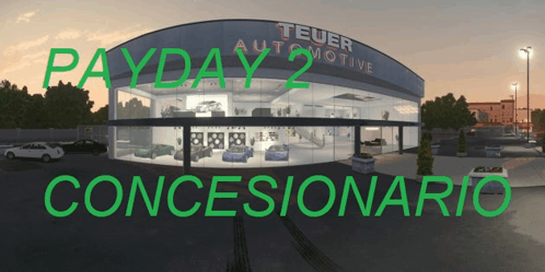 a picture of a car dealership with the words payday 2 concesionario on the bottom