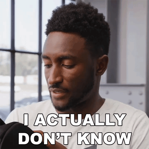 a man says i actually do n't know