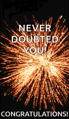 An orange firework explodes against black below “NEVER DOUBTED YOU!”