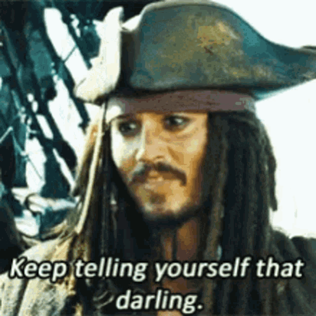 Jack Sparrow smirks with “Keep telling yourself that, darling.”