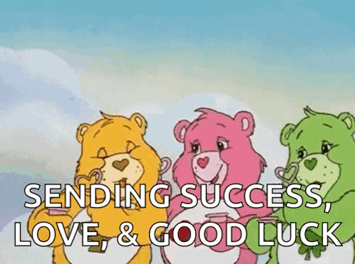 Three Care Bears send “SUCCESS, LOVE, & GOOD LUCK.”