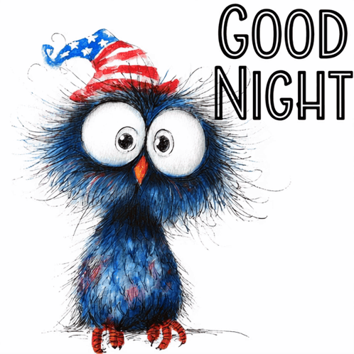 A fuzzy blue bird in a patriotic hat stands beside “GOOD NIGHT.”