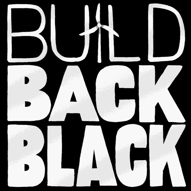 a sign that says build back black in white letters on a black background