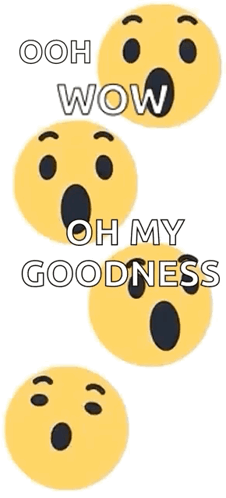 Three surprised face emojis stack beside “OOH WOW” and “OH MY GOODNESS.”