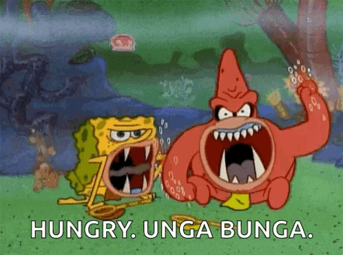 SpongeBob and Patrick roar like cavemen with “HUNGRY. UNGA BUNGA.”