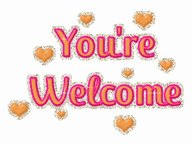Pink glittery lettering with orange hearts reads “You’re Welcome.”