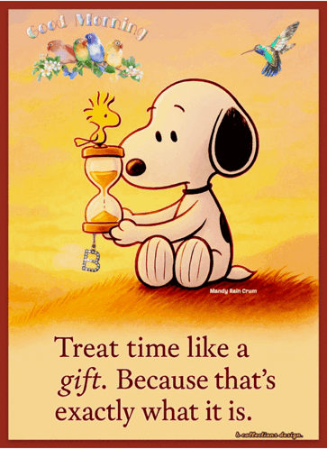 A Snoopy birthday-style card says “Treat time like a gift” beside Snoopy holding a flower.
