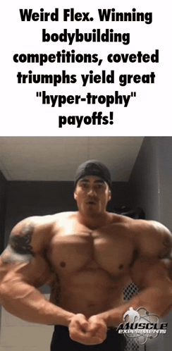 a picture of a muscular man with the caption weird flex winning bodybuilding competitions