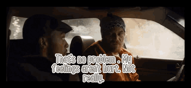 a man in a car says that 's no problem