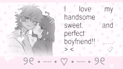 a drawing of a girl kissing a boy with the words i love my handsome sweet perfect boyfriend