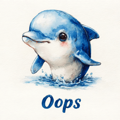 A watercolor baby dolphin rises from splashing water above the word “Oops.”