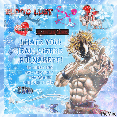 a picture of a man with the words i hate you jean-pierre polnareff on it
