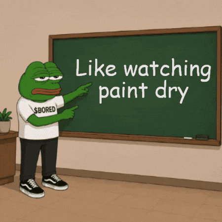 A frog in a bored shirt stands beside a chalkboard reading “Like watching paint dry.”