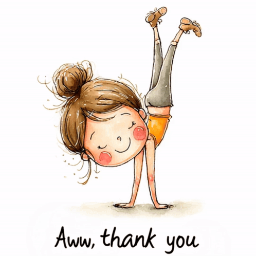 A cartoon girl does a handstand beside “Aww, thank you.”