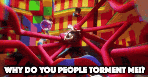 Caine from The Amazing Digital Circus is surrounded by colorful tubes while asking why people torment him.