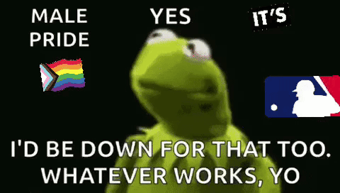 kermit the frog says that he 'd be down for that too whatever works