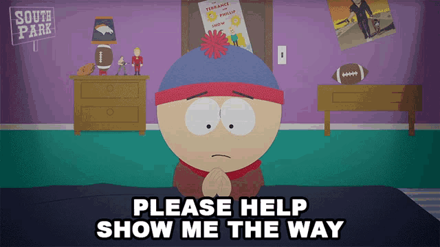 stan marsh from south park is sitting on a bed asking for help