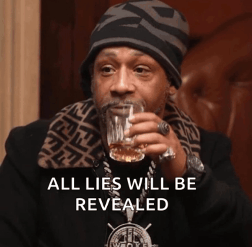 a man drinking a glass of whiskey with the words all lies will be revealed behind him