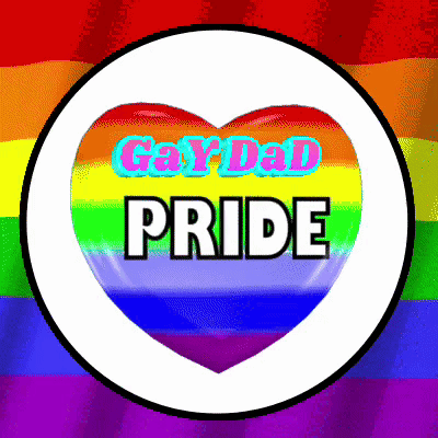a rainbow heart with the words gay dad pride written on it