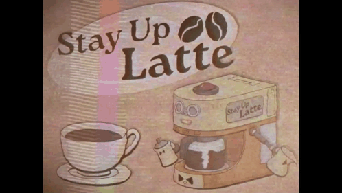 a drawing of a coffee maker with the words stay up latte written above it