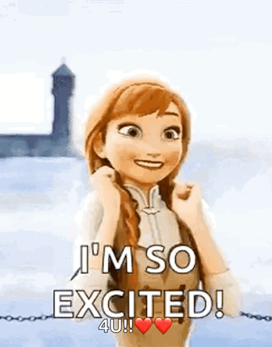 Anna from Frozen smiles with the caption “I’M SO EXCITED!”