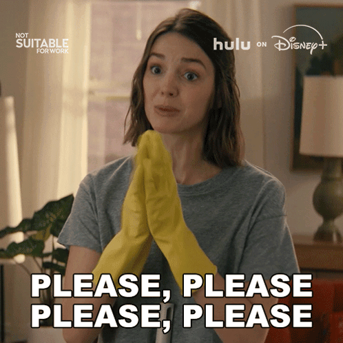 A woman in yellow gloves repeats “PLEASE, PLEASE, PLEASE” in a live-action scene.
