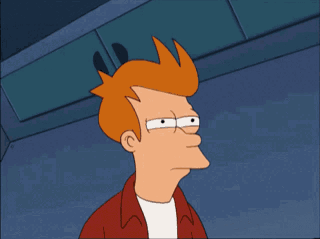 Fry narrows his eyes in a suspicious sideways squint.