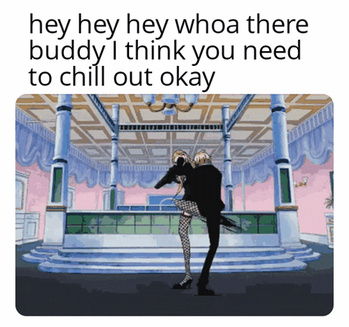 Sanji stands in an ornate hall with a speech caption asking someone to chill out.
