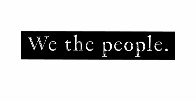 a black and white sign that says we the people on it